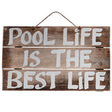 Pool Lif Is the Best LIfe Decorative Outdoor Sign